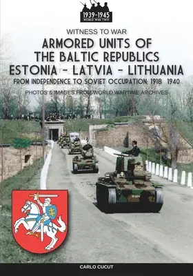 Jednostki pancerne republik bałtyckich Estonia-Łotwa-Litwa - Armored units of the Baltic republics Estonia-Latvia-Lithuania