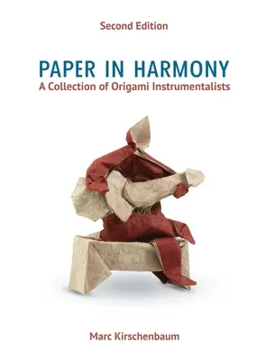 Papier w harmonii: Kolekcja instrumentalistów origami - Paper in Harmony: A Collection of Origami Instrumentalists