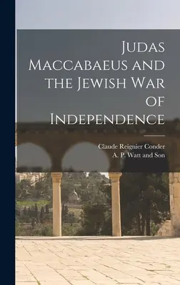 Judasz Machabeusz i żydowska wojna o niepodległość - Judas Maccabaeus and the Jewish War of Independence