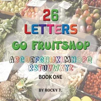 26 Liter Go Fruitshop: Go Fruitshop uczy się alfabetu - 26 Letters Go Fruitshop: Go Fruitshop learning the alphabet