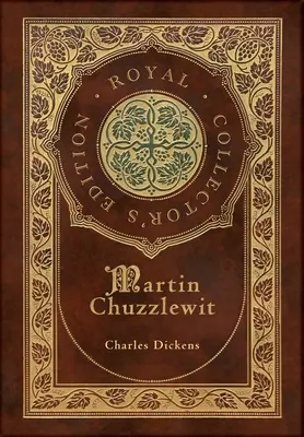 Martin Chuzzlewit (Królewskie wydanie kolekcjonerskie) (twarda oprawa laminowana z obwolutą) - Martin Chuzzlewit (Royal Collector's Edition) (Case Laminate Hardcover with Jacket)