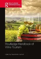 Routledge Handbook of Wine Tourism (Podręcznik turystyki winiarskiej) - Routledge Handbook of Wine Tourism