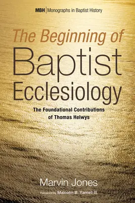 Początki eklezjologii baptystów - The Beginning of Baptist Ecclesiology