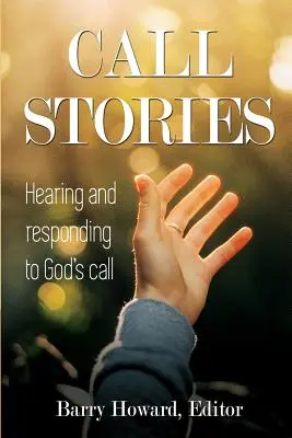 Historie wezwań: Słyszenie i odpowiadanie na Boże wezwanie - Call Stories: Hearing and responding to God's call