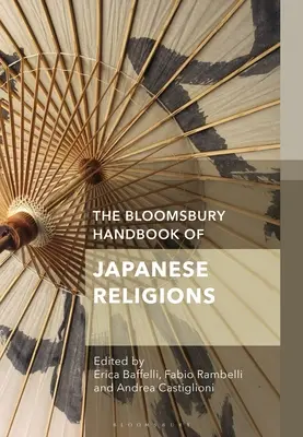 Podręcznik religii japońskich Bloomsbury - The Bloomsbury Handbook of Japanese Religions