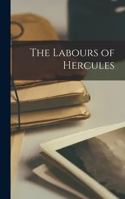 The Labours of Hercules