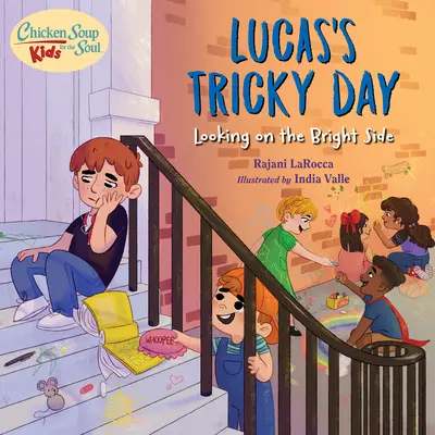 Chicken Soup for the Soul Kids: Lucas's Tricky Day: Patrząc na jasną stronę - Chicken Soup for the Soul Kids: Lucas's Tricky Day: Looking on the Bright Side