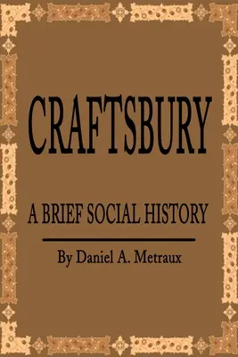 Craftsbury: Krótka historia społeczna - Craftsbury: A Brief Social History