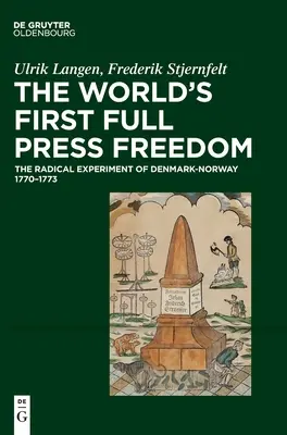 Pierwsza na świecie pełna wolność prasy: Radykalny eksperyment duńsko-norweski w latach 1770-1773 - The World's First Full Press Freedom: The Radical Experiment of Denmark-Norway 1770-1773