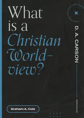 Czym jest chrześcijański światopogląd? - What Is a Christian Worldview?