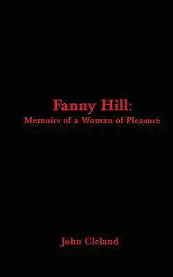 Fanny Hill: Wspomnienia kobiety przyjemności - Fanny Hill: Memoirs of a Woman of Pleasure