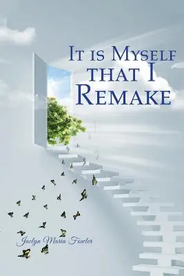 To ja siebie przerabiam - It is Myself that I Remake