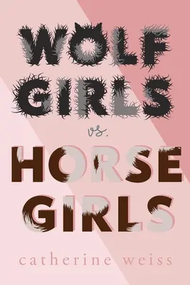 Wilcze dziewczyny kontra końskie dziewczyny - Wolf Girls Vs. Horse Girls