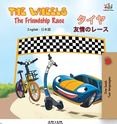 The Wheels The Friendship Race (angielsko-japońska książka dwujęzyczna) - The Wheels The Friendship Race ( English Japanese Bilingual Book)