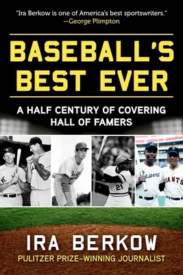 Baseball's Best Ever: Pół wieku na okładce Hall of Famers - Baseball's Best Ever: A Half Century of Covering Hall of Famers