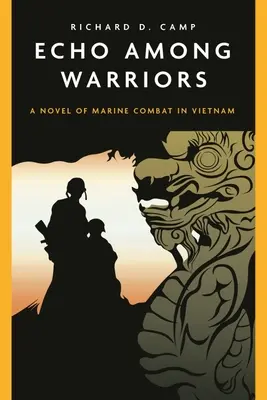 Echo wśród wojowników: Walka wręcz w wietnamskiej dżungli - Echo Among Warriors: Close Combat in the Jungle of Vietnam