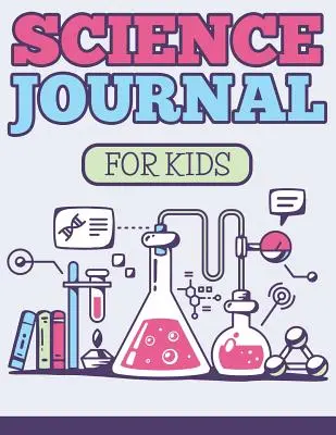 Dziennik naukowy dla dzieci - Science Journal For Kids