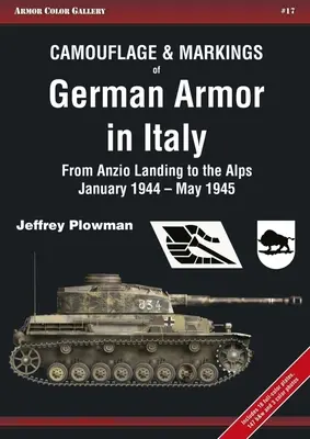 Kamuflaż i oznaczenia niemieckiej broni pancernej we Włoszech: Od lądowania w Anzio do Alp, styczeń 1944 - maj 1945 - Camouflage & Markings of German Armor in Italy: From Anzio Landing to the Alps, January 1944 - May 1945