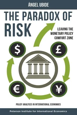 Paradoks ryzyka: wyjście ze strefy komfortu polityki pieniężnej - The Paradox of Risk: Leaving the Monetary Policy Comfort Zone