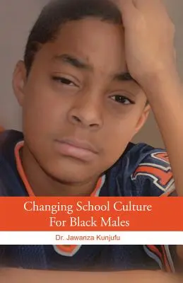 Zmiana kultury szkolnej dla czarnoskórych mężczyzn - Changing School Culture for Black Males