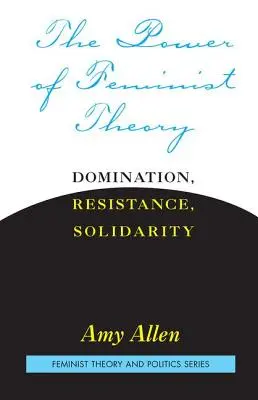 Siła teorii feministycznej - dominacja, opór, solidarność - Power of Feminist Theory - Domination, Resistance, Solidarity