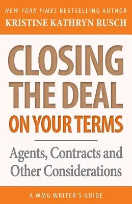 Zamknięcie transakcji... na twoich warunkach: Agenci, umowy i inne kwestie - Closing the Deal...on Your Terms: Agents, Contracts, and Other Considerations