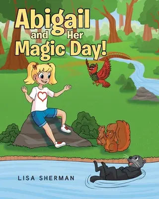 Abigail i jej magiczny dzień! - Abigail and Her Magic Day!