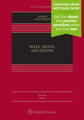 Testamenty, fundusze powiernicze i nieruchomości, wydanie jedenaste: [Connected eBook with Study Center] - Wills, Trusts, and Estates, Eleventh Edition: [Connected eBook with Study Center]