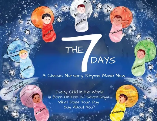 7 dni: Klasyczna rymowanka w nowej odsłonie - The 7 Days: A Classic Nursery Rhyme Made New