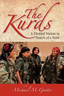 Kurdowie: Podzielony naród w poszukiwaniu państwa - The Kurds: A Divided Nation in Search of a State