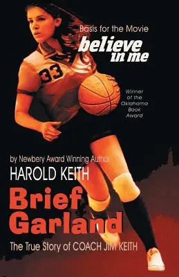 Brief Garland: Prawdziwa historia trenera Jima Keitha - Brief Garland: The True Story of Coach Jim Keith