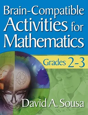 Kompatybilne z mózgiem ćwiczenia matematyczne dla klas 2-3 - Brain-Compatible Activities for Mathematics, Grades 2-3