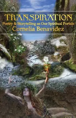 Transpiracja: Poezja i opowiadanie historii jako nasze duchowe portale - Transpiration: Poetry and Storytelling as Our Spiritual Portals