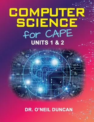 Informatyka dla CAPE: Część 1 i 2 - Computer Science for CAPE: Units 1 & 2