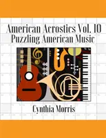 American Acrostics Volume 10: Zagadkowa muzyka amerykańska - American Acrostics Volume 10: Puzzling American Music