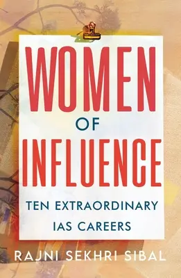 Kobiety wpływów: Dziesięć niezwykłych karier IAS - Women of Influence: Ten Extraordinary IAS Careers