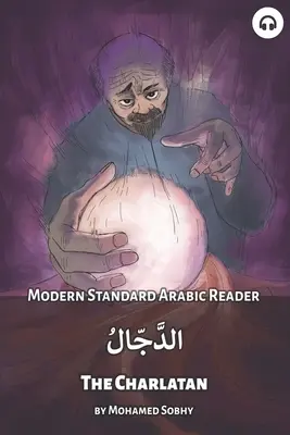 Szarlatan: Modern Standard Arabic Reader - The Charlatan: Modern Standard Arabic Reader