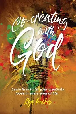 Współtworzenie z Bogiem: Dowiedz się, jak uwolnić swoją kreatywność w każdej dziedzinie życia. - Co-creating with God: Learn how to let your creativity loose in every area of life.