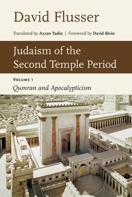 Judaizm okresu Drugiej Świątyni: Qumran i apokaliptyka, tom 1 - Judaism of the Second Temple Period: Qumran and Apocalypticism, Vol. 1