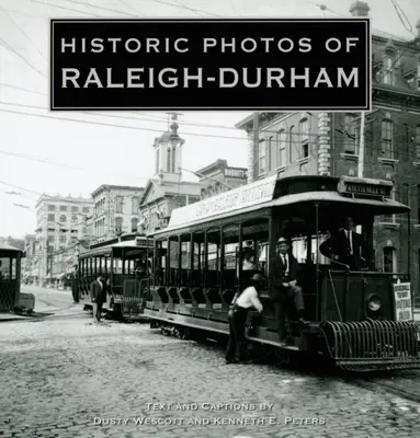 Historyczne zdjęcia Raleigh-Durham - Historic Photos of Raleigh-Durham