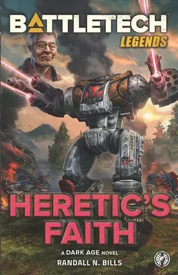 BattleTech Legends: Wiara Heretyka - BattleTech Legends: Heretic's Faith