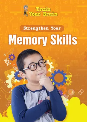 Wzmocnij swoje umiejętności zapamiętywania - Strengthen Your Memory Skills