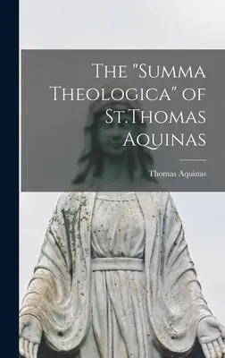 Summa Theologica św. Tomasza z Akwinu - The Summa Theologica of St.Thomas Aquinas