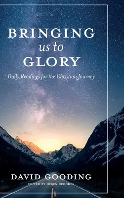 Prowadząc nas do chwały: Codzienne czytania dla chrześcijańskiej podróży - Bringing Us To Glory: Daily Readings for the Christian Journey