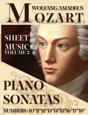 Mozart Wolfang Amadeus - Sonaty fortepianowe - Nuty - Tom 2: Numery: 101112131415161718 - Mozart Wolfang Amadeus - Piano Sonatas - Sheet Music - Volume 2: Numbers: 101112131415161718