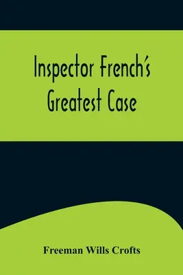 Największa sprawa inspektora Frencha - Inspector French's Greatest Case