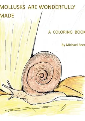 Mięczaki są cudownie zaprojektowane: Kolorowanka - Mollusks are Wonderfully Designed: A Coloring Book