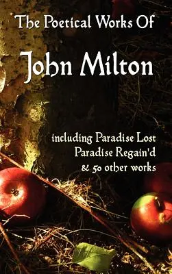Raj utracony, raj odzyskany i inne wiersze. Dzieła poetyckie Johna Miltona - Paradise Lost, Paradise Regained, and Other Poems. the Poetical Works of John Milton