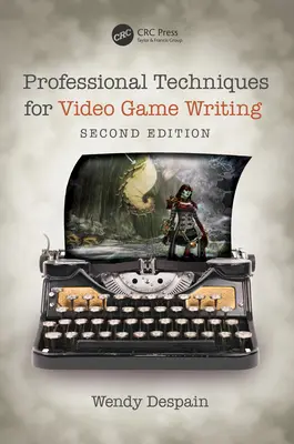 Profesjonalne techniki pisania gier wideo - Professional Techniques for Video Game Writing