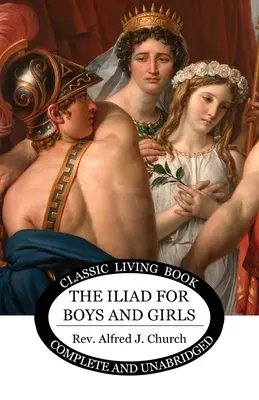 Iliada dla chłopców i dziewcząt - The Iliad for Boys and Girls